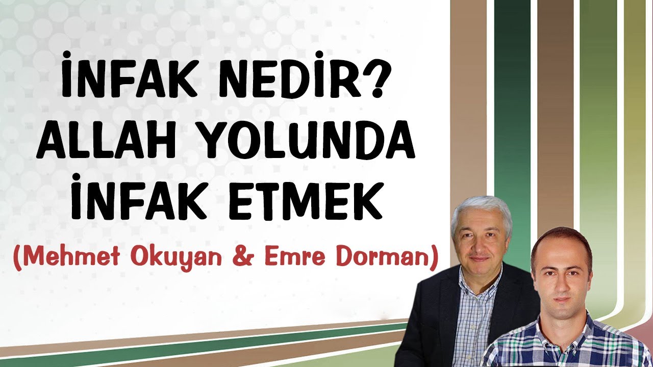 İnfak Nedir? Allah Yolunda İnfak Etmek - Prof.Dr. Mehmet Okuyan