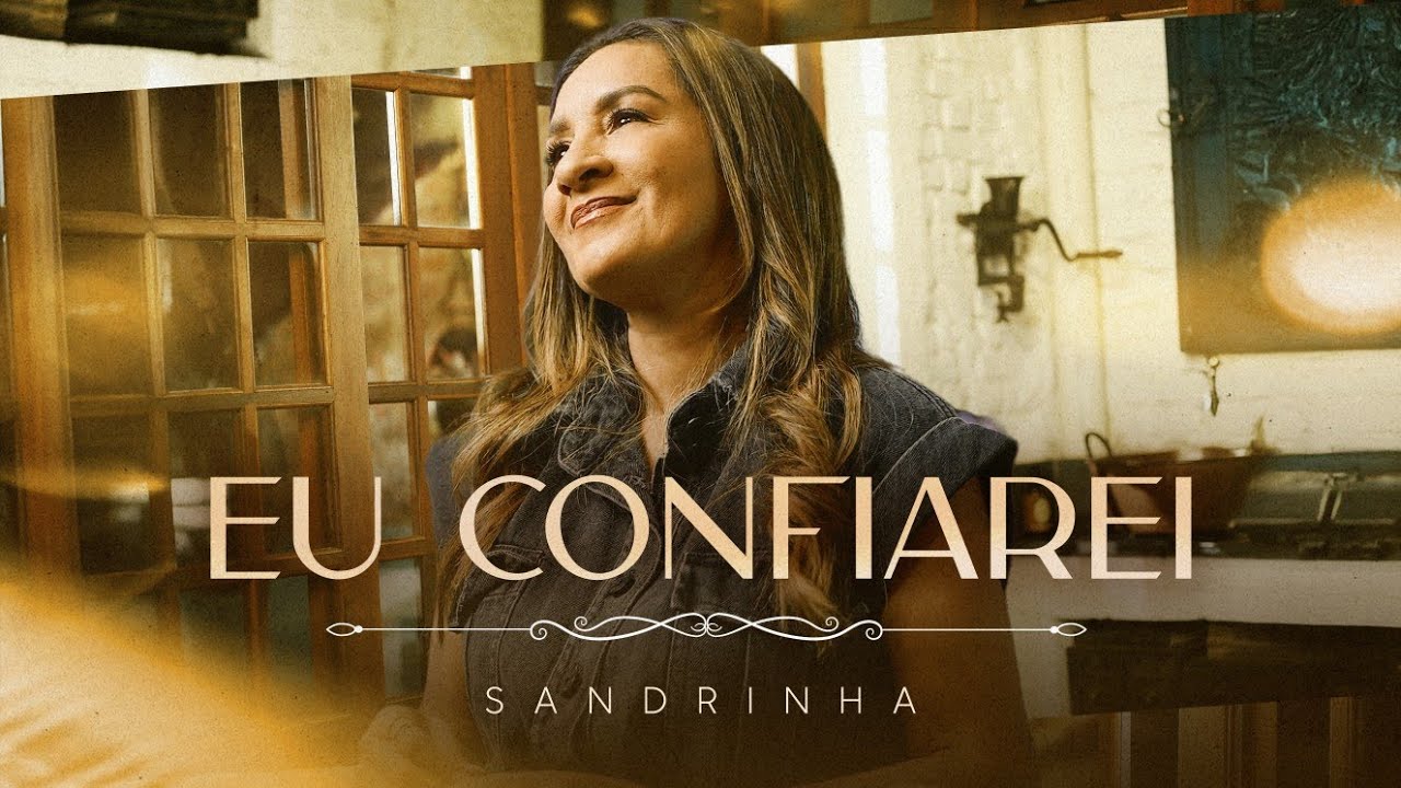 Sandrinha - Eu Confiarei (Clipe Oficial Maximus Records)