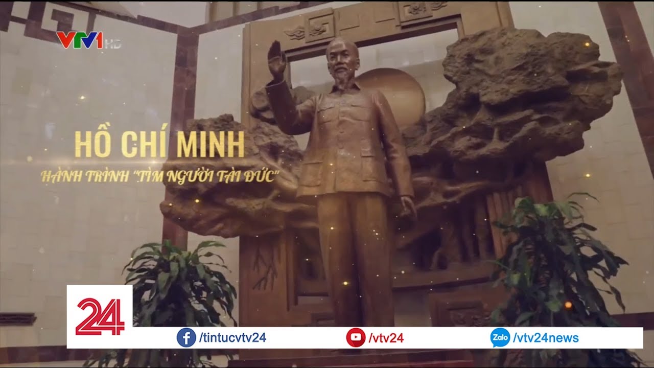 Hành trình tìm người tài đức của Chủ tịch Hồ Chí Minh | VTV24