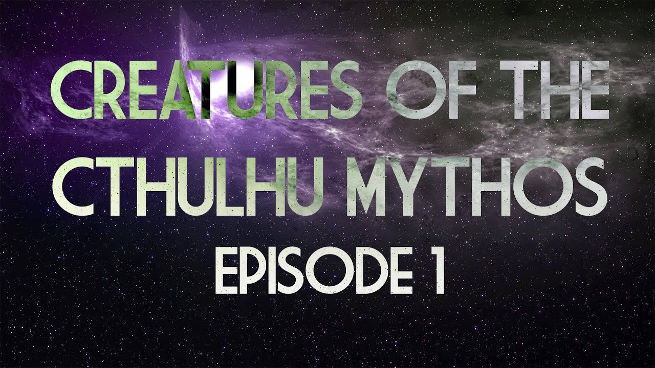 Creatures of the Cthulhu Mythos - 01