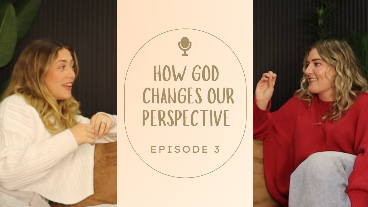 Changing your perspective | Life as a pastors daughter