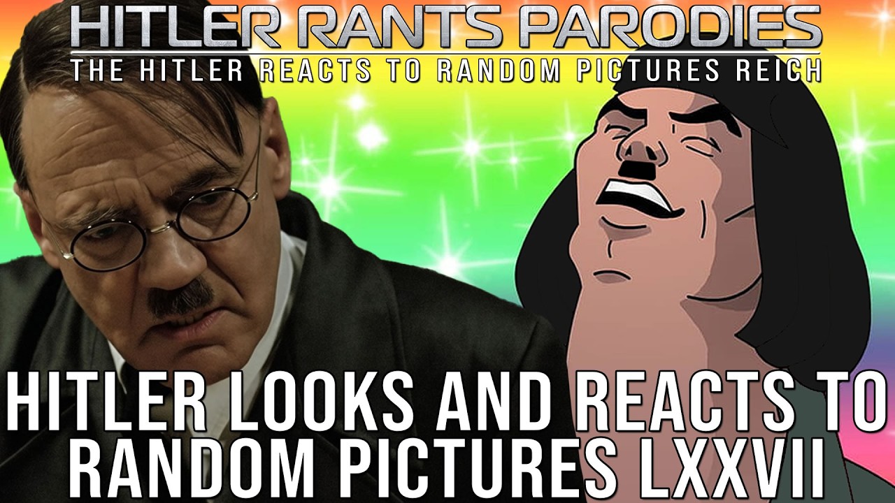 Hitler looks and reacts to random pictures LXXVII