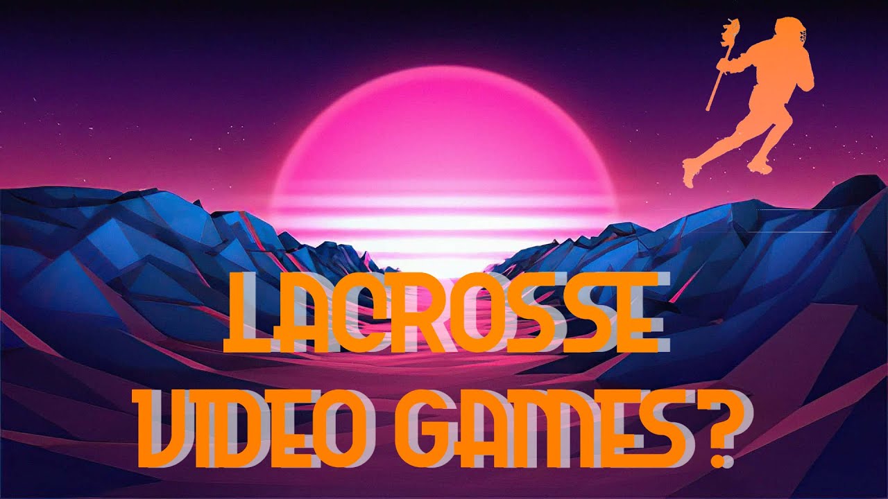 Are There Any Lacrosse Video Games?