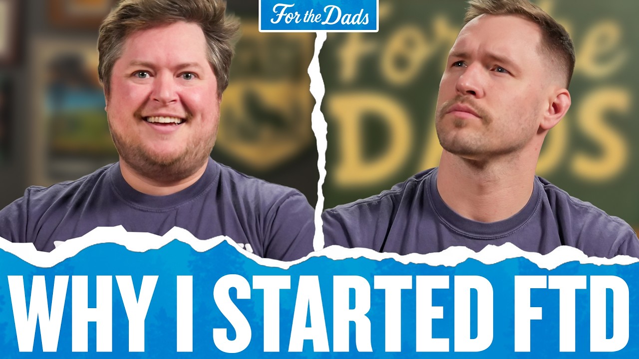 Will Compton Explains Why He Launched For The Dads | For The Dads Podcast