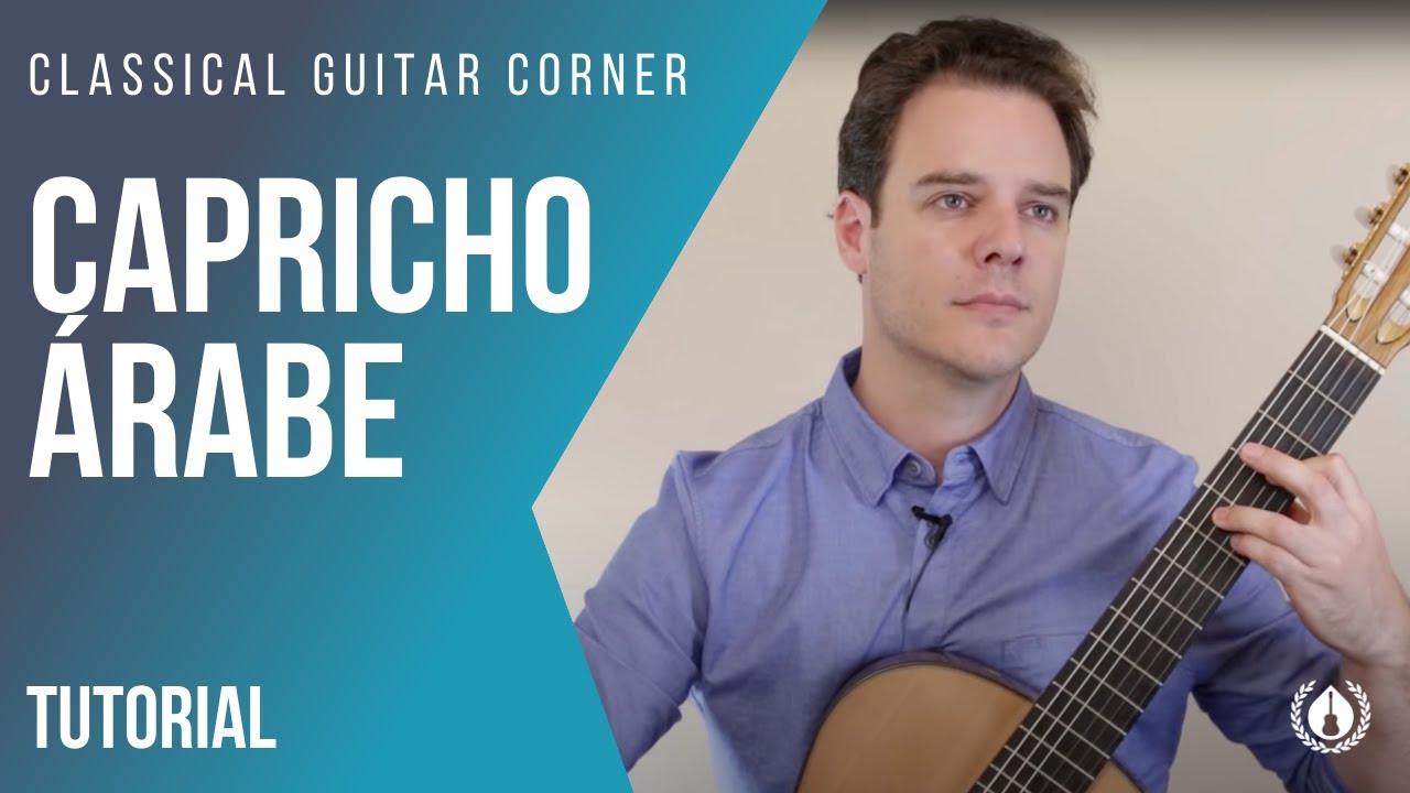 Capricho Arabe Classical Guitar Lesson
