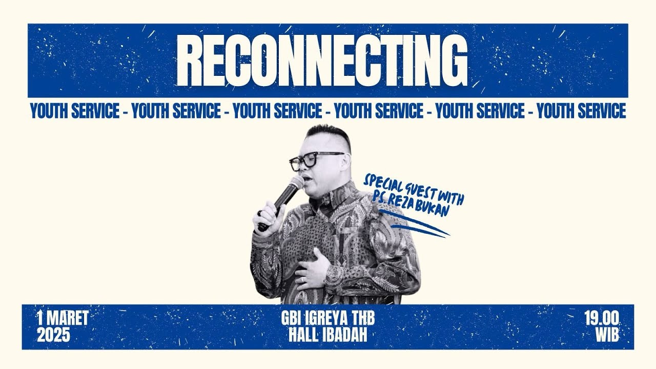 Reconnecting | Ps. Reza Bukan | Igreya Youth Event | 20250301