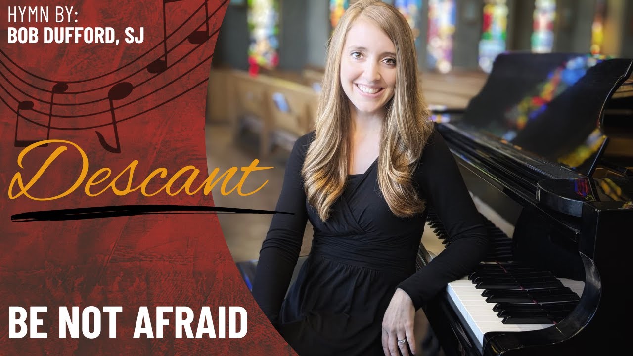 Be Not Afraid (Harmony/Descant)