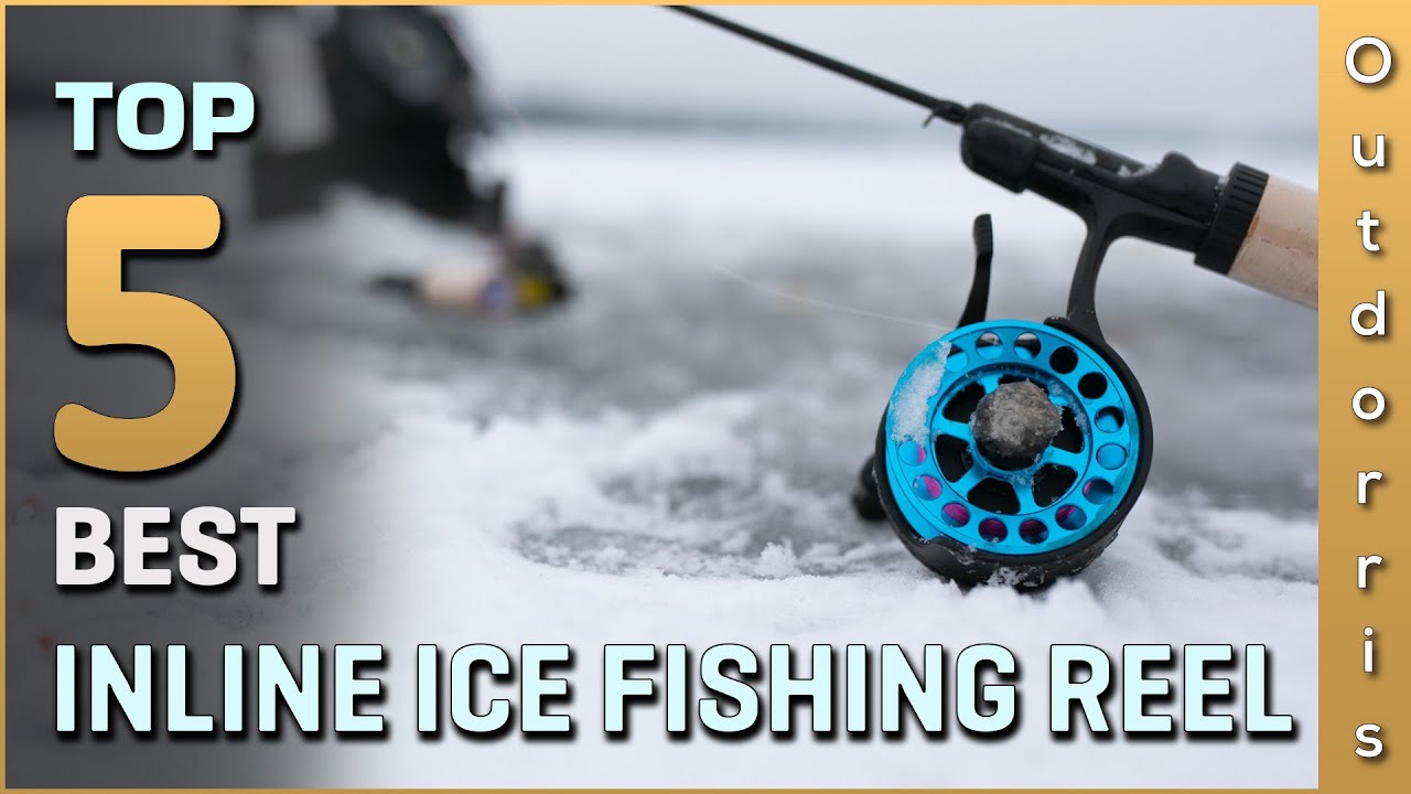 Top 5 Best Inline Ice Fishing Reels Review in 2025 | Buying Guide