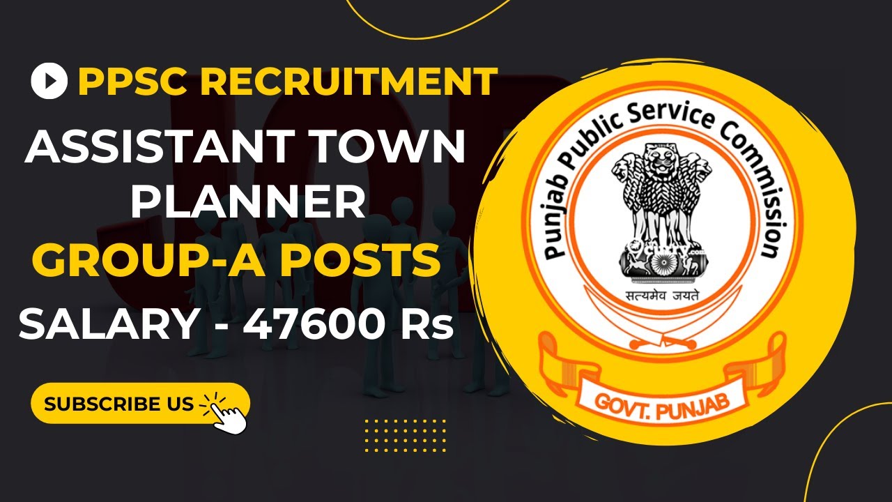 PPSC 37 ASSISTANT TOWN PLANNER RECRUITMENT 2022 | GROUP-A RECRUITMENT | PPSC ASSISTANT TOWN PLANNER