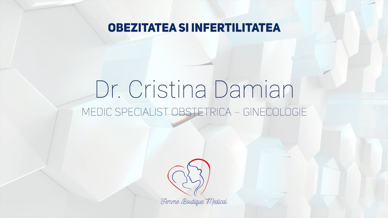 Obezitatea și infertilitatea I Dr. Cristina Damian Tănase I Femmeboutiquemedical.com