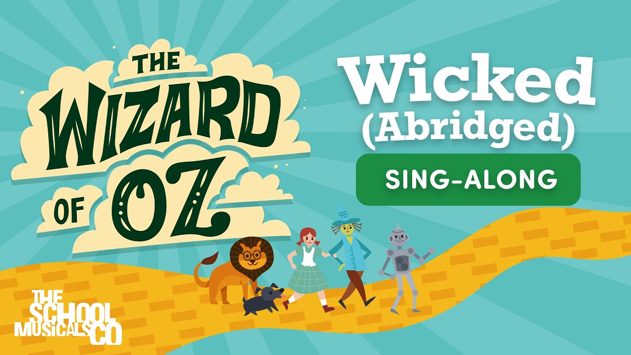 Wicked - The Wizard of Oz - Sing Along