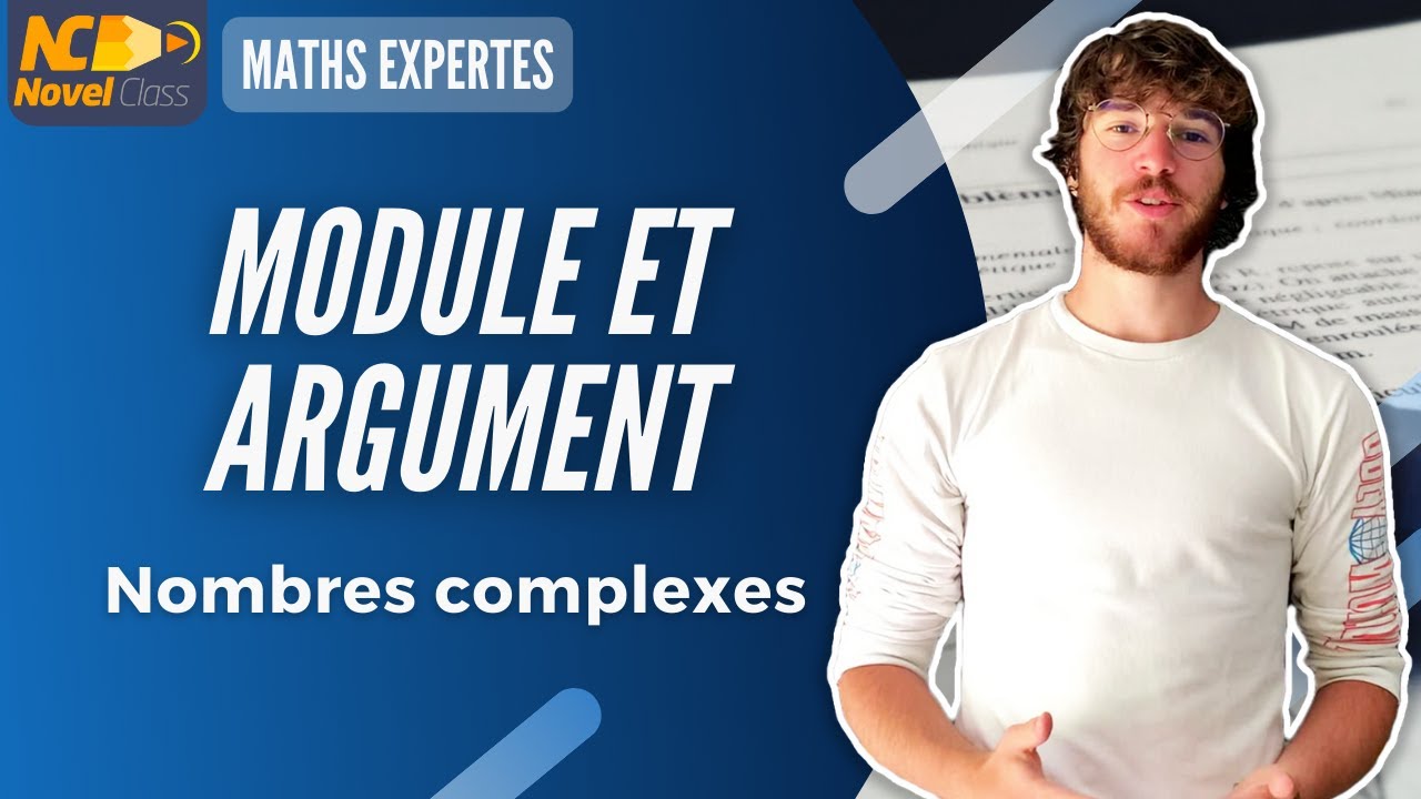 MODULE ET ARGUMENT D'UN COMPLEXE - Maths Expertes