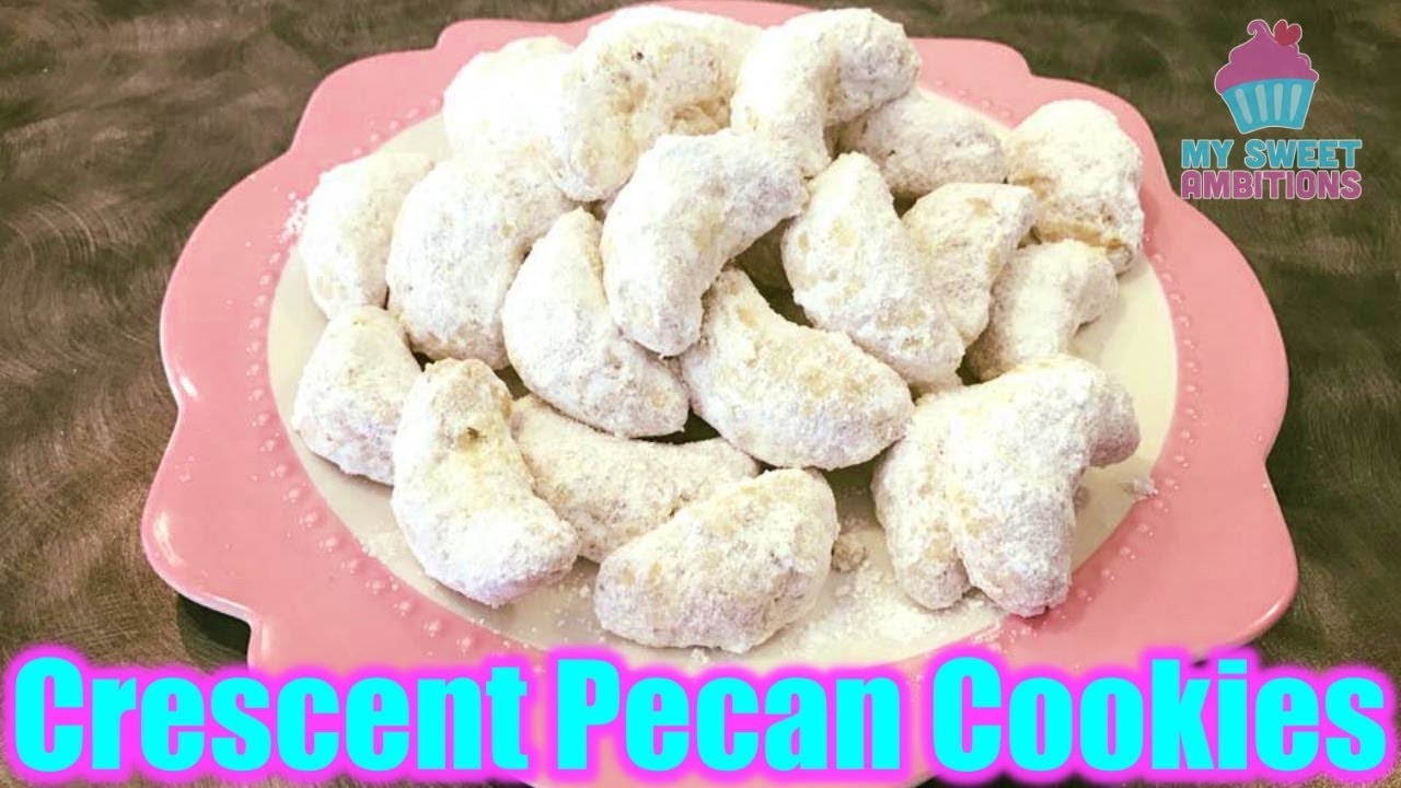 Crescent Pecan Cookies - mysweetambitions