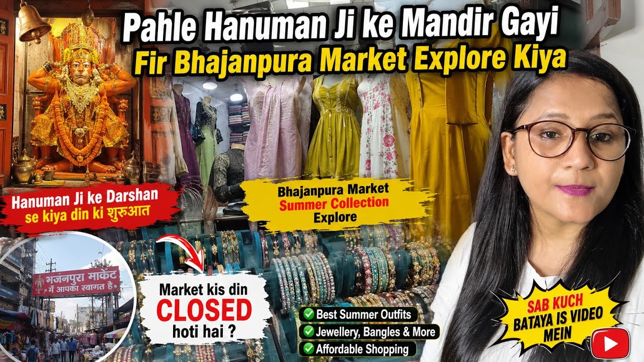 Bhajanpura Market Summer Collections Explore Kiya 🛍️ | Bhajanpura Market Closing Day? 