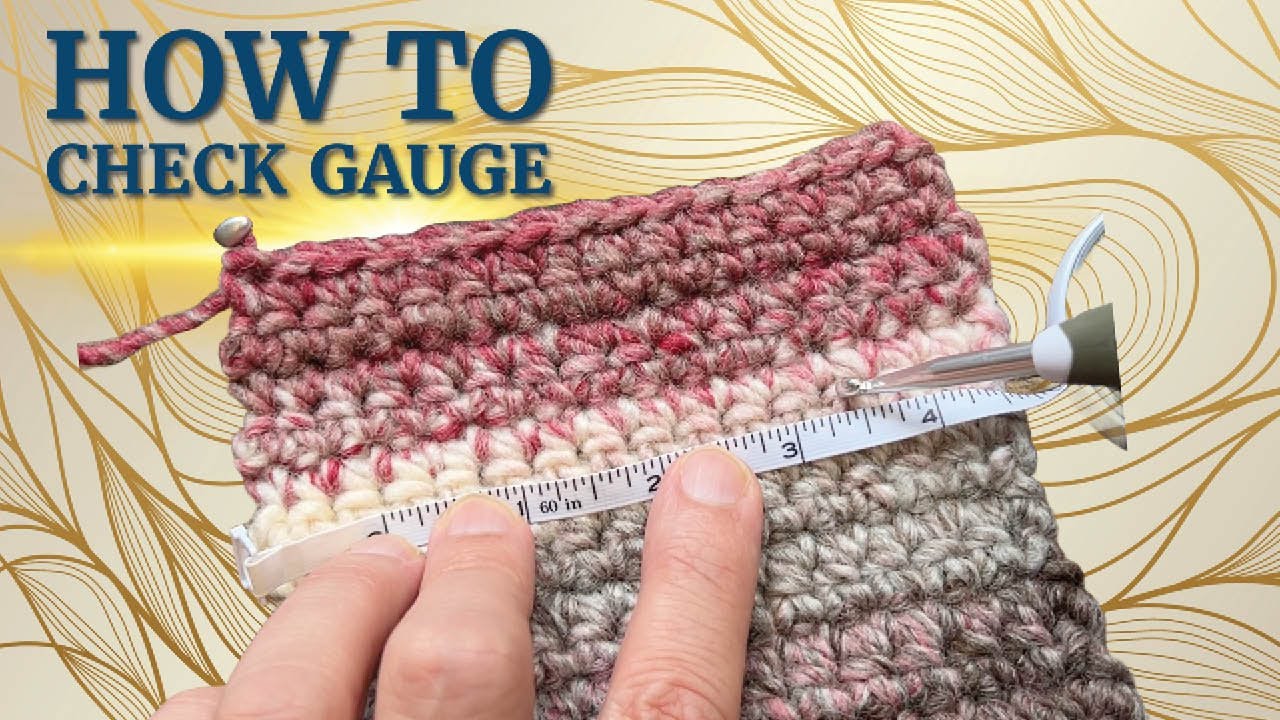 How to Check Gauge on a Crochet Pattern or Yarn Ball?