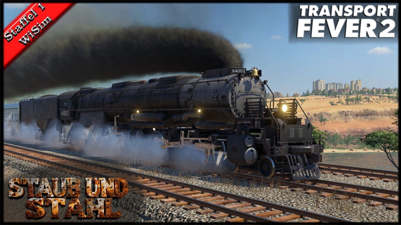 Transport Fever 2 | Der BIGBOY kommt | WiSim Staub & Stahl