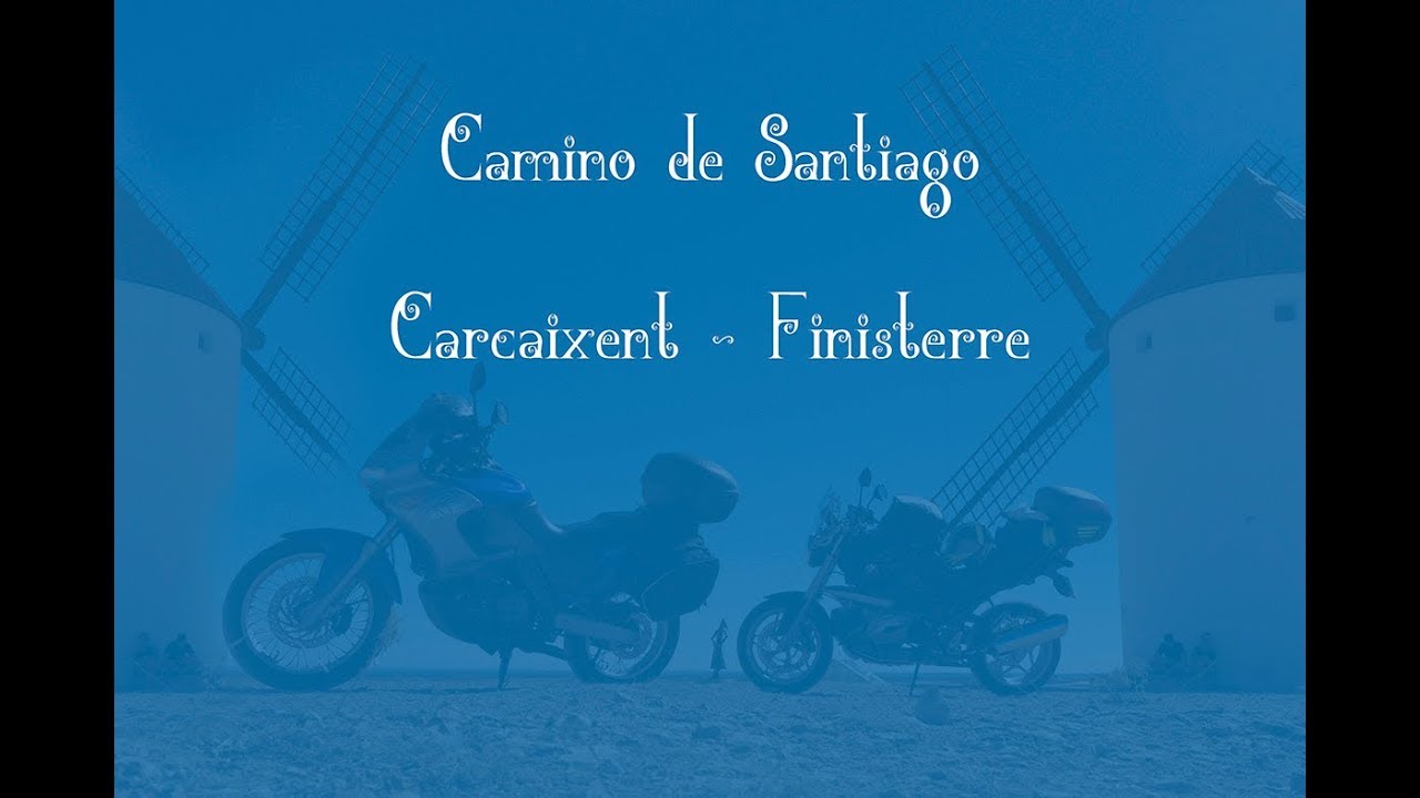 Camino de Santiago en Moto, Carcaixent (Valencia) - Finisterre