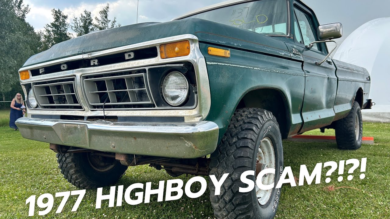 When is a 1977 F250 4X4 Highboy NOT a Highboy?  I didn’t see this curve ball coming!  Scammed??!!?