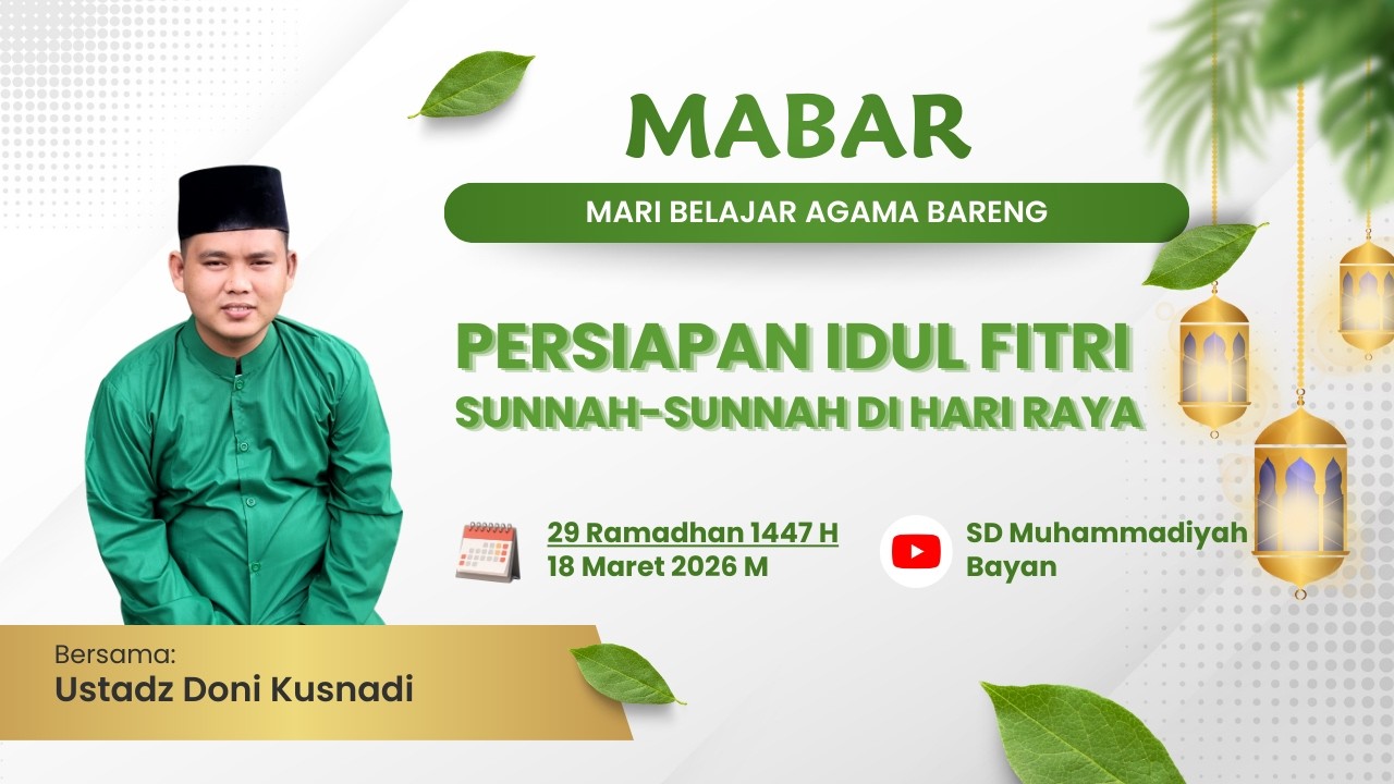 MABAR 29 Ramadhan - Persiapan Idul Fitri, Sunnah-sunnah di Hari Raya - SD Muhammadiyah Bayan