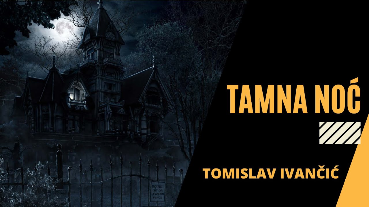 Tomislav Ivančić - Tamna Noć