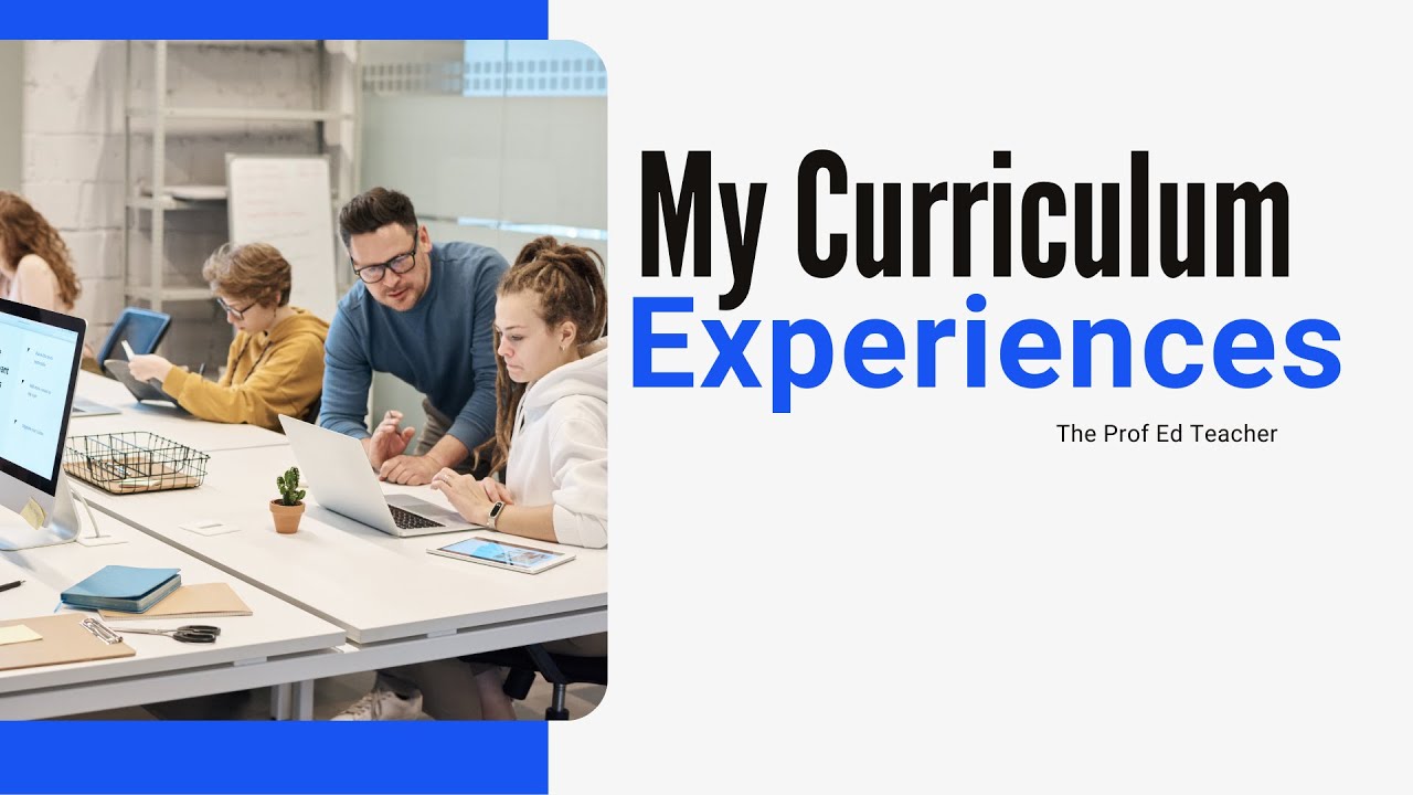 My Curriculum Experiences