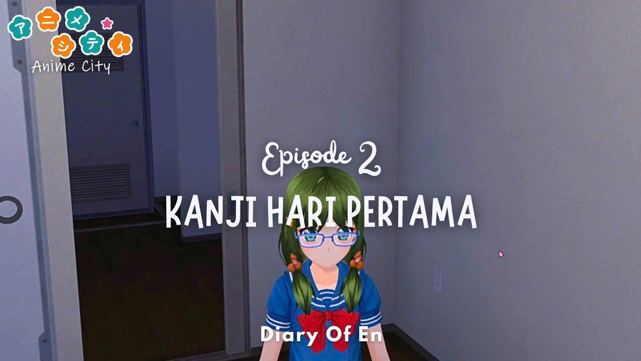 ANIME CITY 02 || Kanji Hari Pertama 