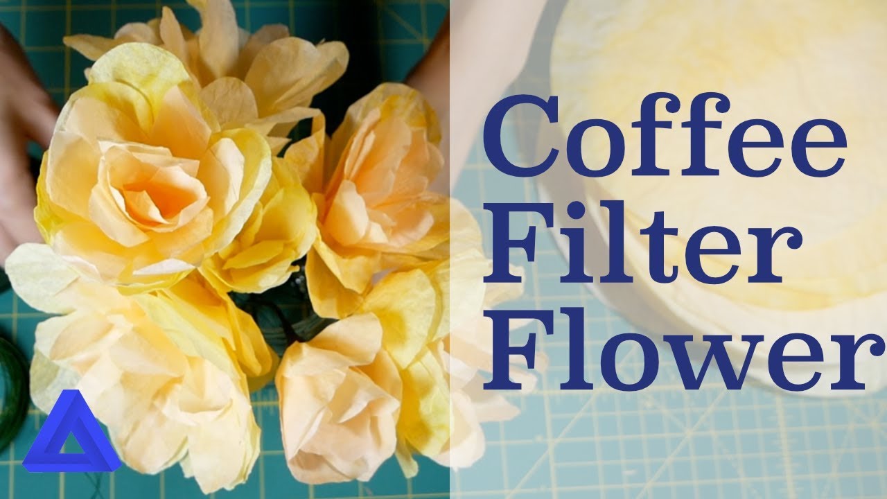 DIY Coffee Filter Flowers - Tutorial