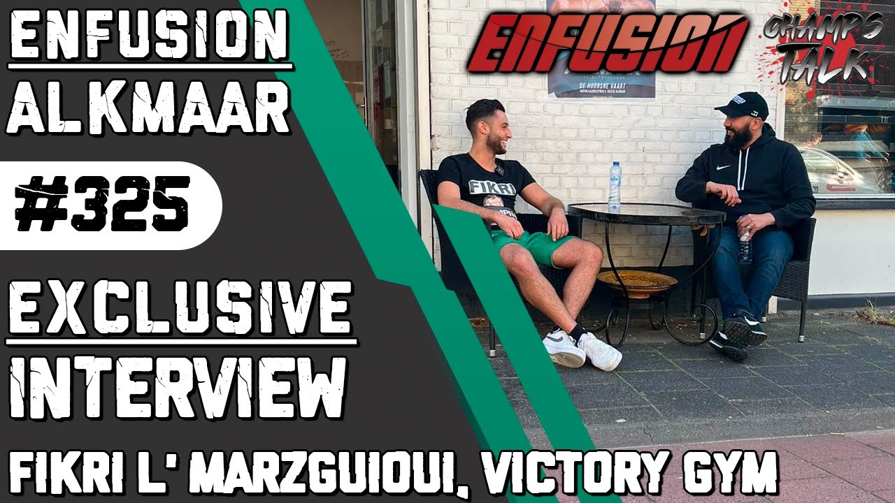 Fikri L' Marzguioui | Exclusive Interview | Enfusion Alkmaar | Victory Gym