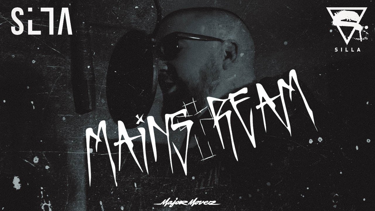 SILLA - MAINSTREAM [ OFFICIAL VIDEO ]