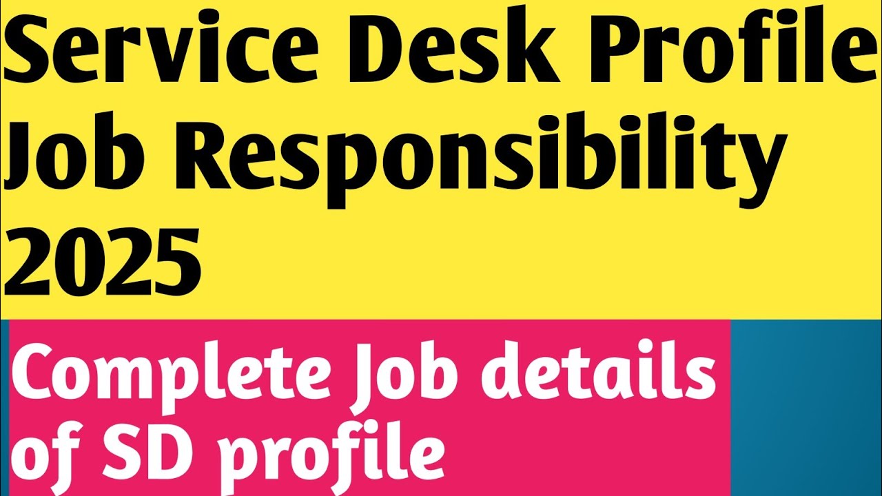 Service Desk Job Responsibilities | Roles & Duties Explained-Service Desk Analyst Do? | Job KRA 2025