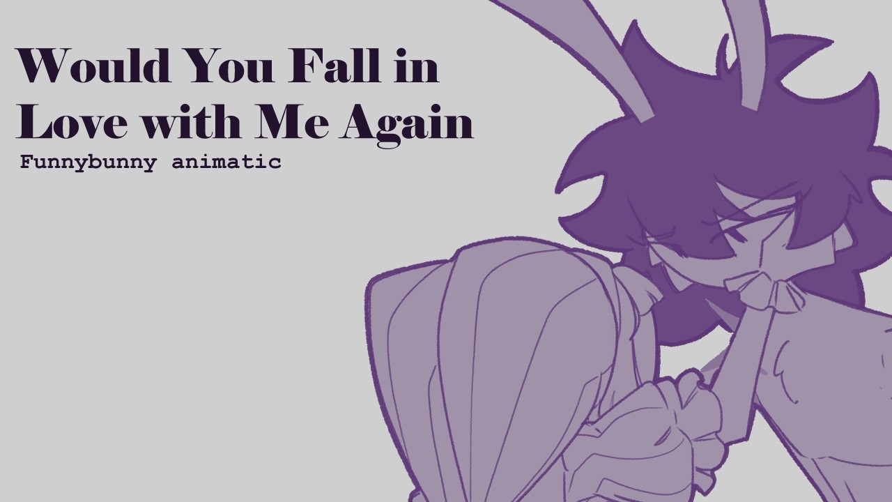 Would You Fall in Love with Me Again | TADC/Funnybunny Animatic