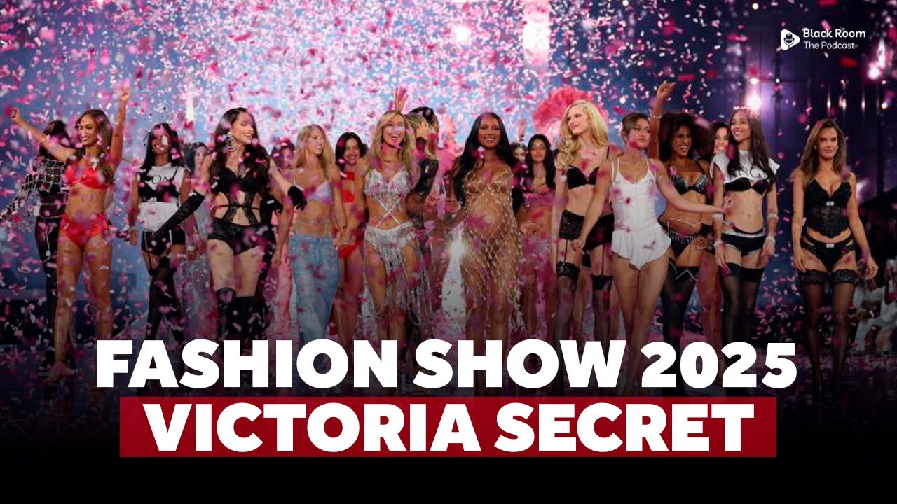 Pasarela Victoria Secret Fashion Show 2025 | Black Room The Podcast