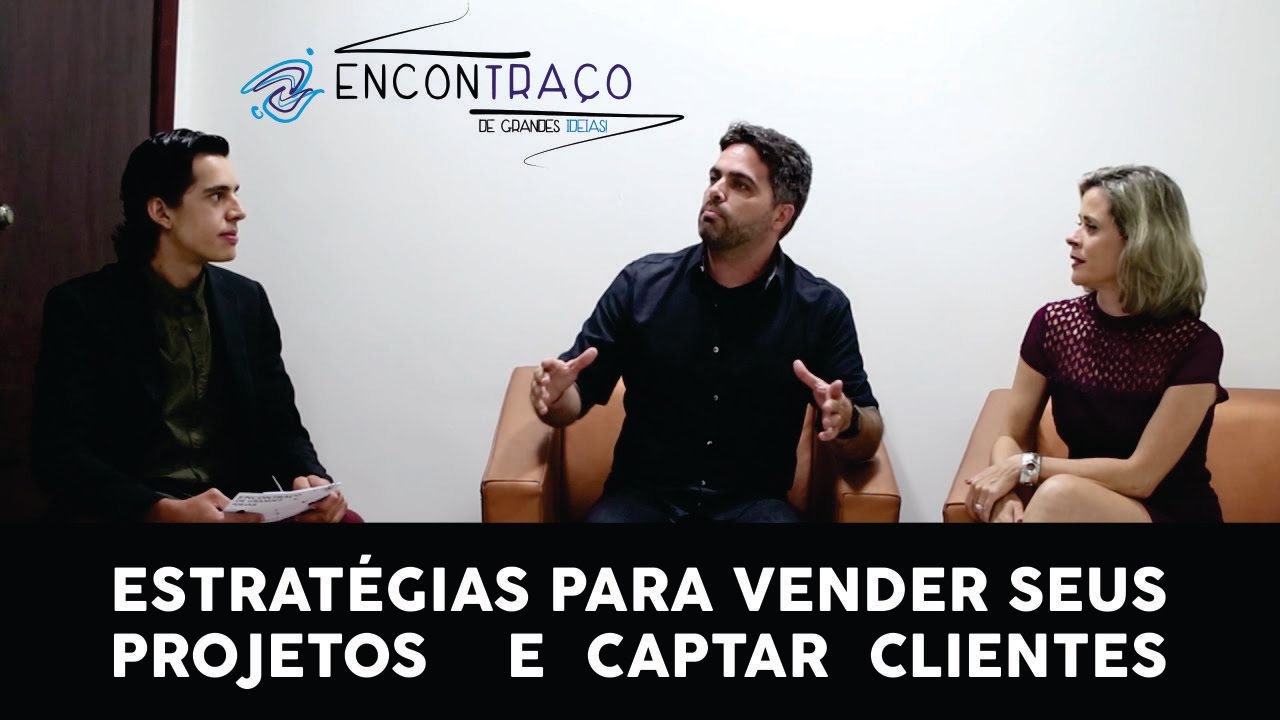 Como captar clientes | Estratégias para vender projetos de arquitetura, engenharia ou design