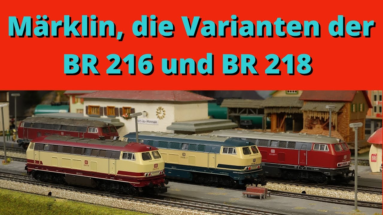 Eine Frankensteinlok, meine Modelle der BR 216, BR 218 und alle Märklin Varianten ???