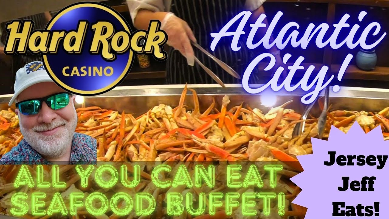 🍔 Jersey Jeff Eats | Hard Rock All You Can Eat SEAFOOD Buffet Atlantic City! HUGE MEAL! Join Me!