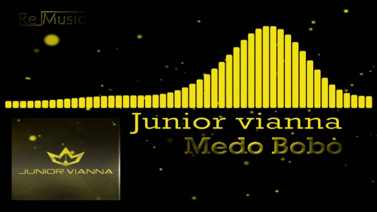 Junior Vianna - Medo Bobo