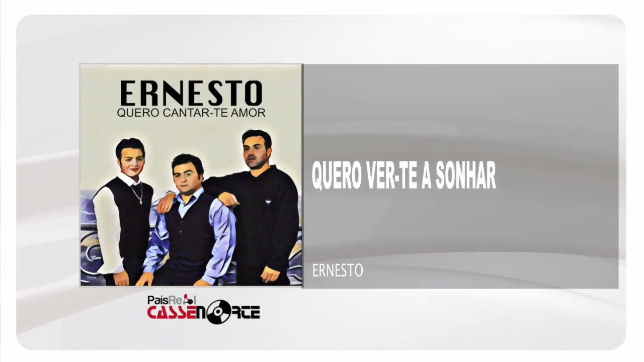 Ernesto - Quero Ver-te A Sonhar