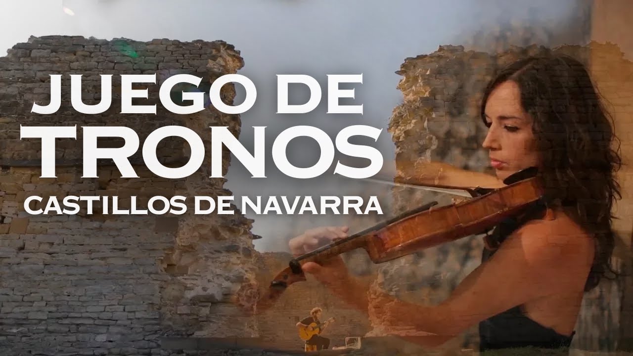 Juego de Tronos en los Castillos de Navarra - Música Suakai
