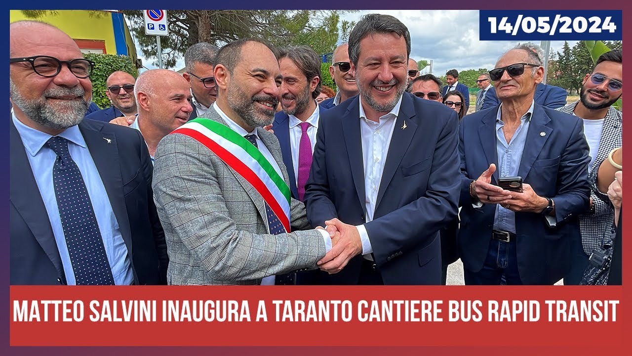 Matteo Salvini inaugura a Taranto il cantiere Bus rapid transit (BRT)