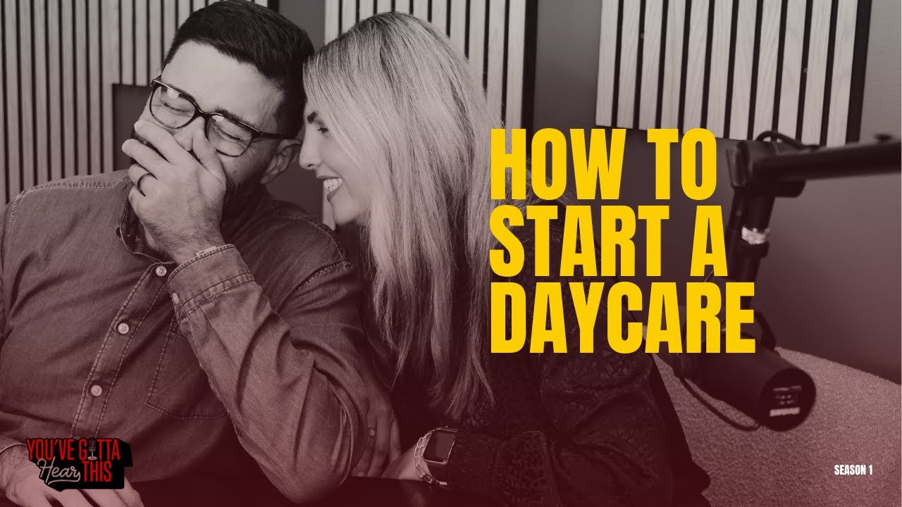 S1E5: How to Start a Daycare at Home: Step-by-Step Guide to Launching Your Own Daycare
