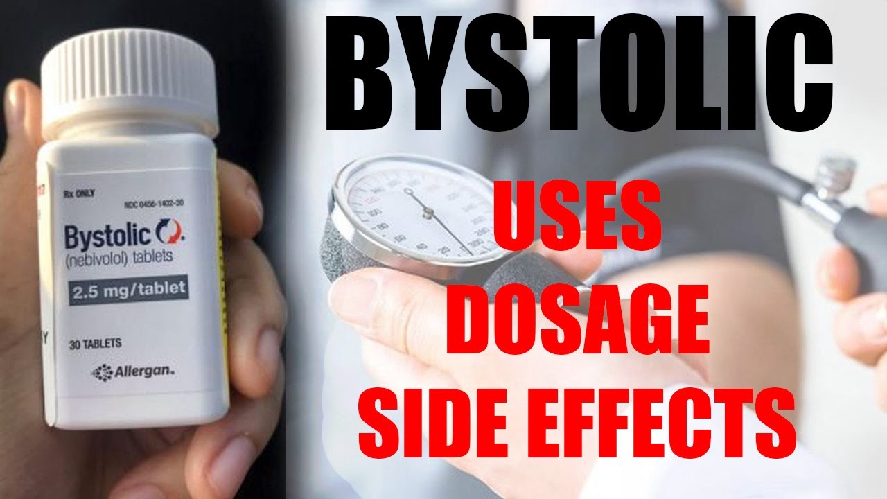 BYSTOLIC (Nebivolol) Uses, Dosage, Side Effects, Comments.