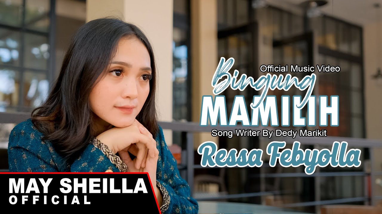 Ressa Febyolla - Bingung Mamilih - Lagu Dayak Terbaru 2023 ( Official Musik Video )