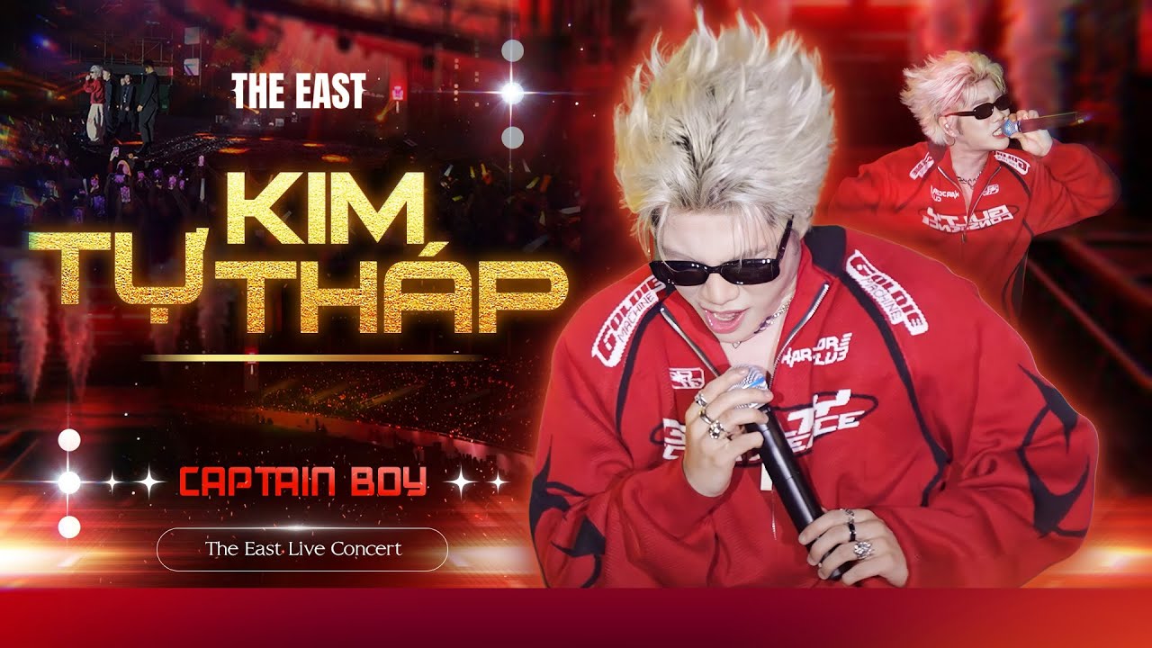 [MV Live Performance 4K] KIM TỰ TH&Aacute;P - Captain Boy Lần Đầu Live at The East Live Concert Hải Dương
