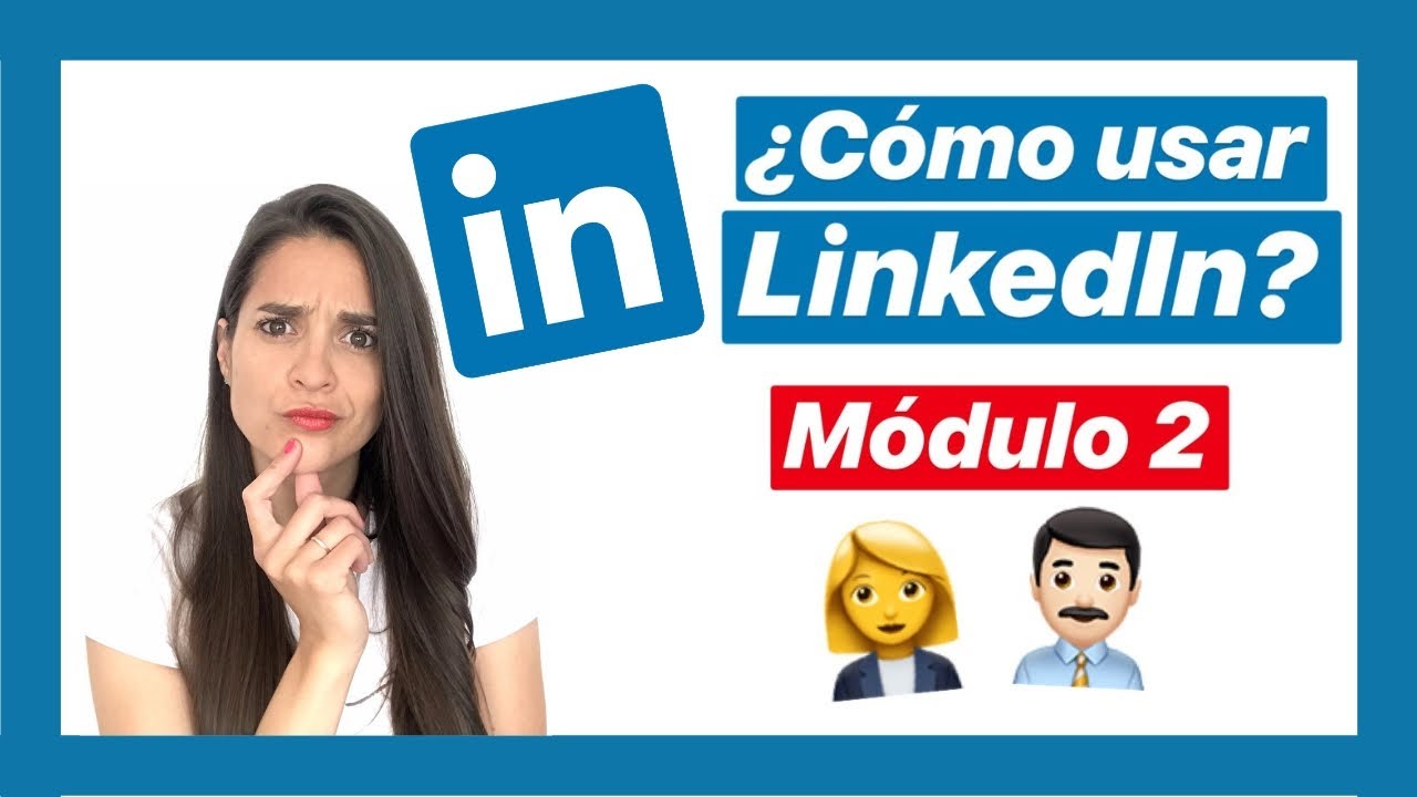 2️⃣ C&oacute;mo USAR Linkedin 🎓 Curso GRATIS de Linkedin. 2025