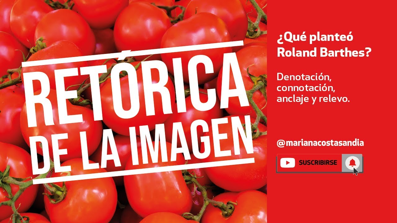 Retórica de la IMAGEN 🍉 Roland Barthes/ Denotado/ Connotado/ Anclaje/ Relevo