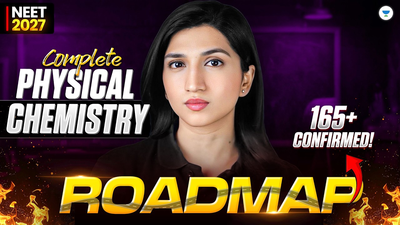 Complete Physical Chemistry Roadmap for NEET 2027 | 165+ Marks Plan | Akansha Karnwal