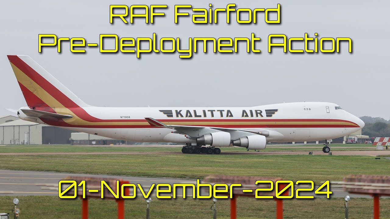 RAF Fairford Pre-Deployment Action, Cargo Boeing 747 and C17A arrive with Kit for the BTF 01-Nov-24