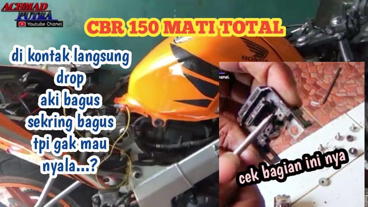 Kelistrikan CBR 150 mati total.