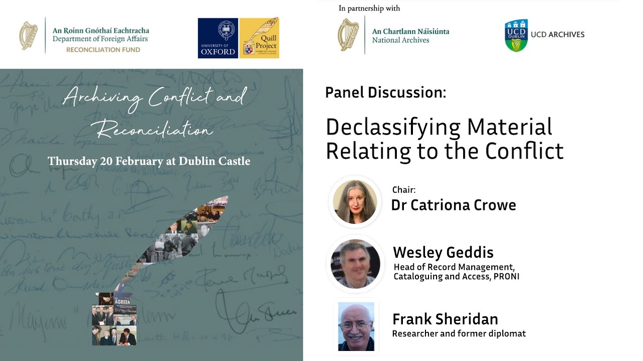Declassifying Material Relating to the Conflict - Dr Catriona Crowe, Frank Sheridan & Wesley Geddis