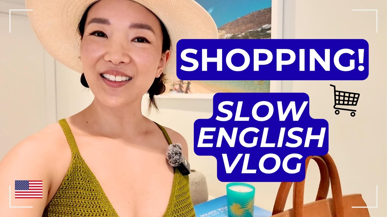Shopping Vlog 🛍 | Comprehensible Input in Slow, Clear English